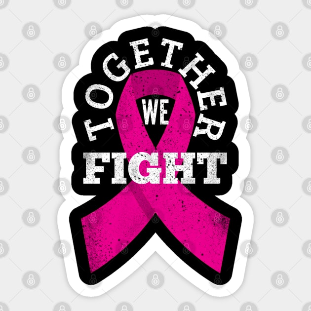 Together We Fight Sticker by Traditional-pct